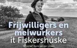 Expositie: Freiwilligers en Meiwurkers fan 't Fiskershúske